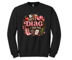 She's A Diag I can Tell T-shirt or Sweatshirt