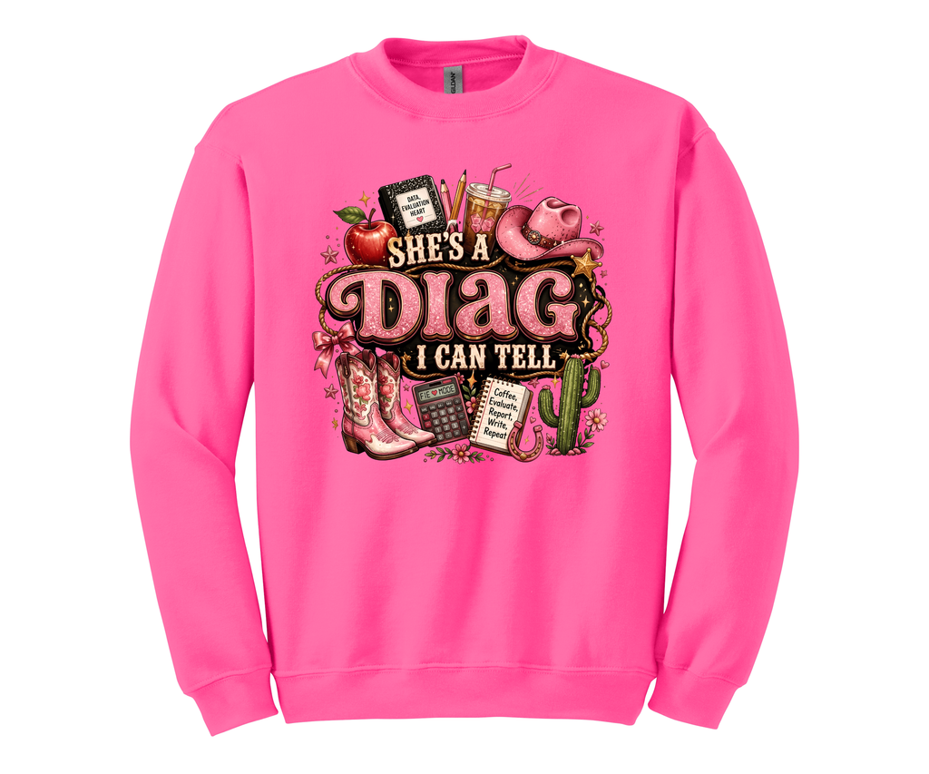 She's A Diag I can Tell T-shirt or Sweatshirt