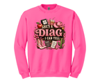 She's A Diag I can Tell T-shirt or Sweatshirt