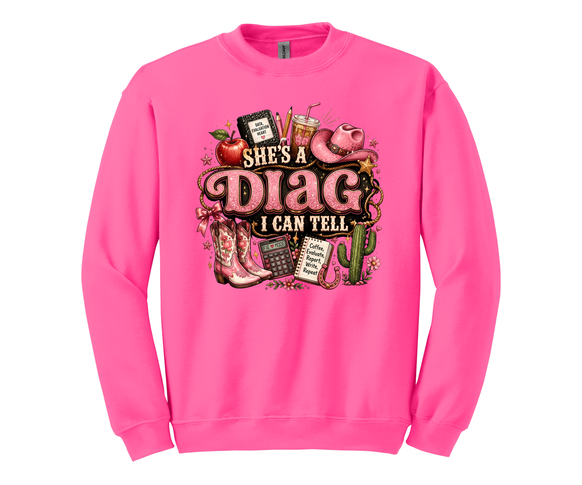 She's A Diag I can Tell T-shirt or Sweatshirt