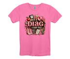 She's A Diag I can Tell T-shirt or Sweatshirt