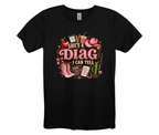 She's A Diag I can Tell T-shirt or Sweatshirt